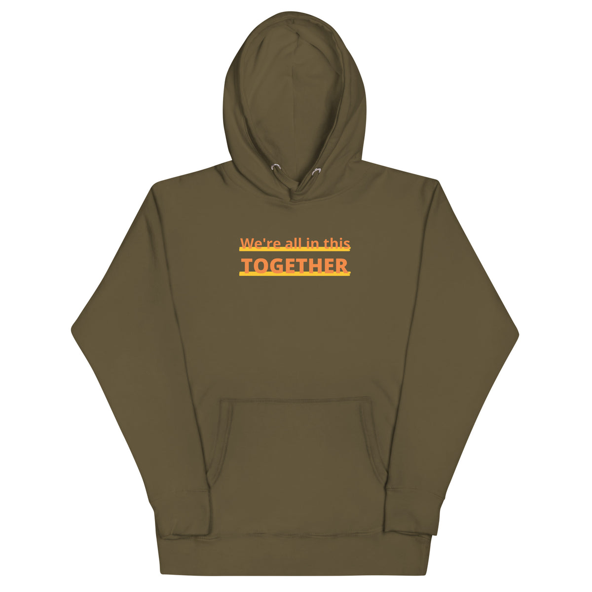 Together Hoodie featuring the message 'We're all in this TOGETHER' in an eye-catching design.