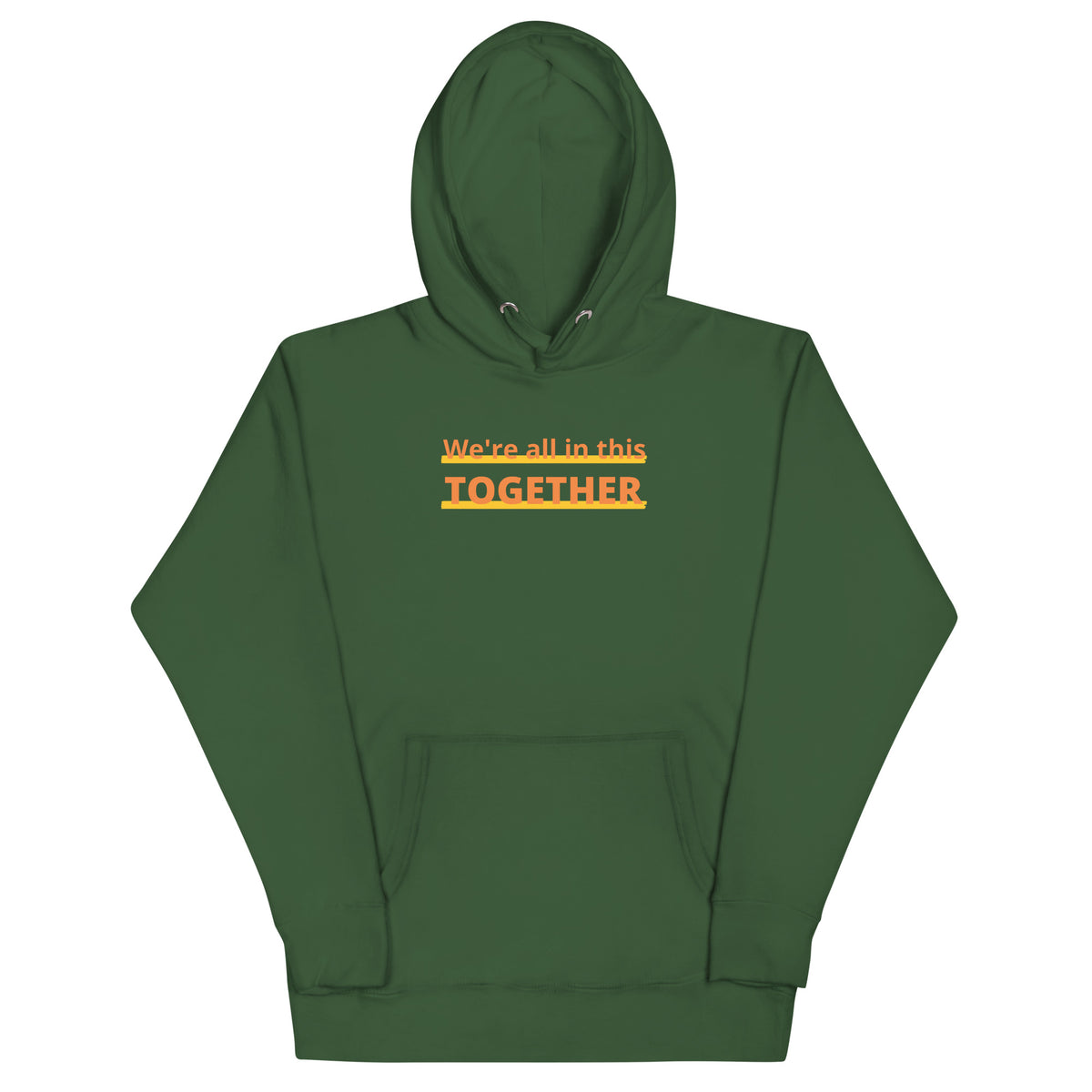 Together Hoodie featuring the message 'We're all in this TOGETHER' in an eye-catching design.