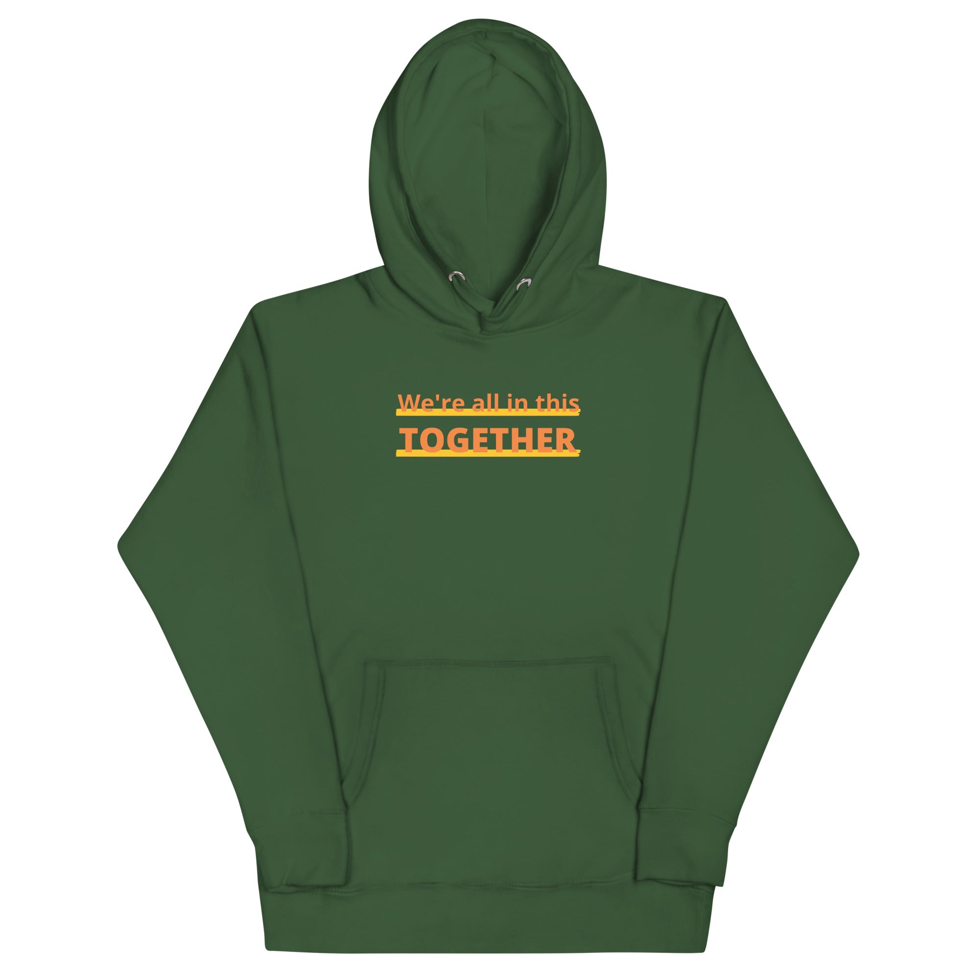 Together Hoodie featuring the message 'We're all in this TOGETHER' in an eye-catching design.