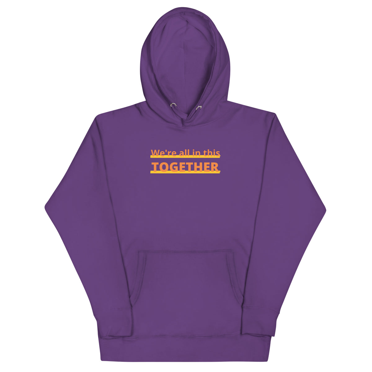 Together Hoodie featuring the message 'We're all in this TOGETHER' in an eye-catching design.