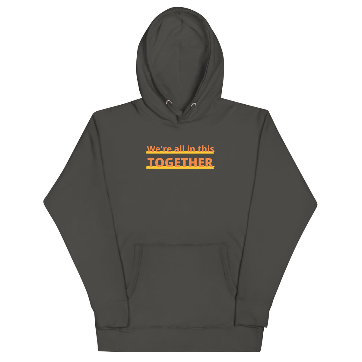 Together Hoodie featuring the message 'We're all in this TOGETHER' in an eye-catching design.