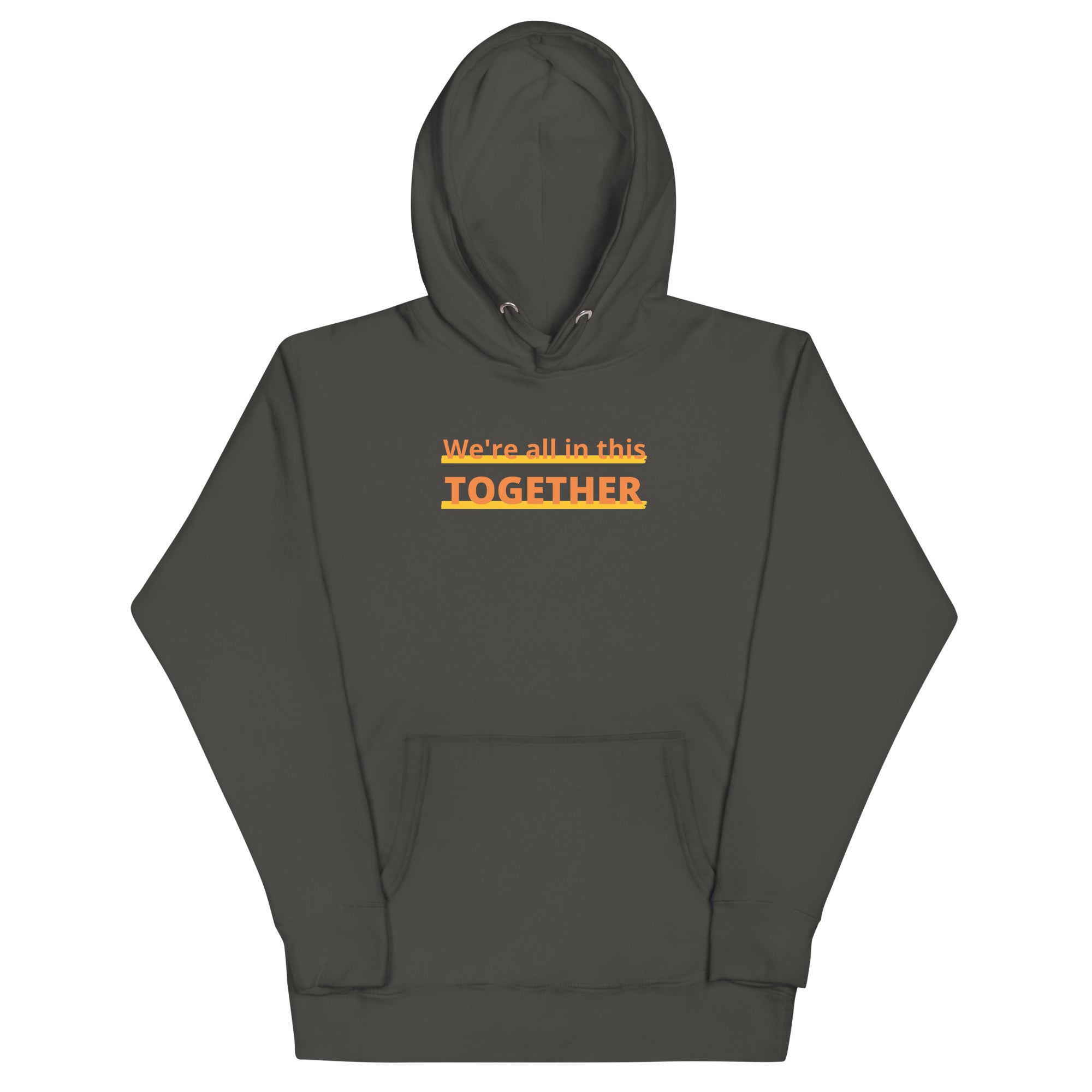 Together Hoodie featuring the message 'We're all in this TOGETHER' in an eye-catching design.