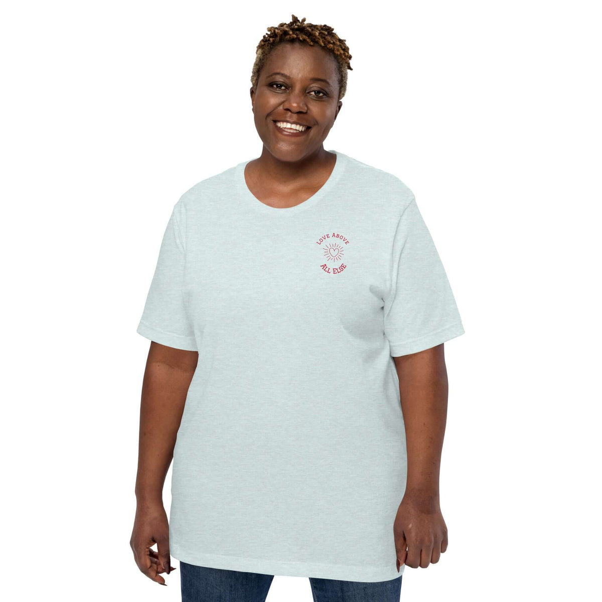 Soft cotton Love Above All Else t-shirt streetwear style